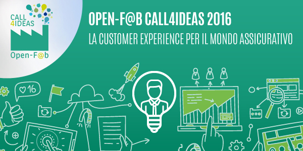 OPEN-F@B 2016 CALL4IDEAS   LA CUSTOMER EXPERIENCE PER IL MONDO ASSICURATIVO