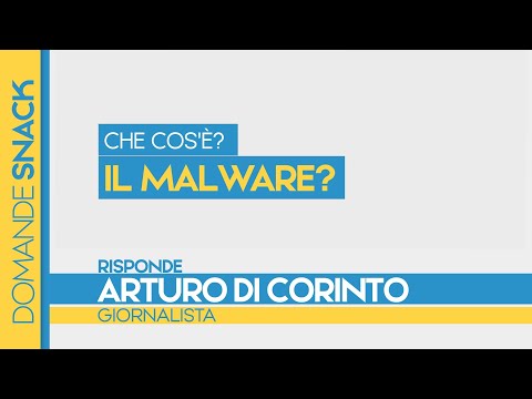 Che cos’è il Malware?